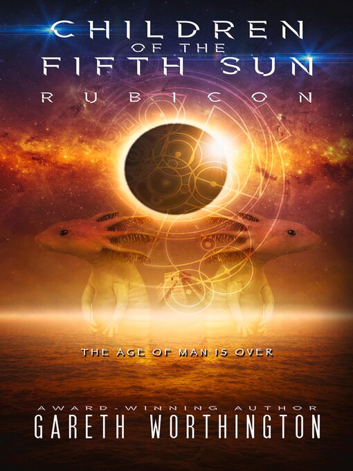 Title details for Children of the Fifth Sun by Gareth Worthington - Available